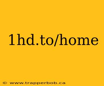 1hd.to/home