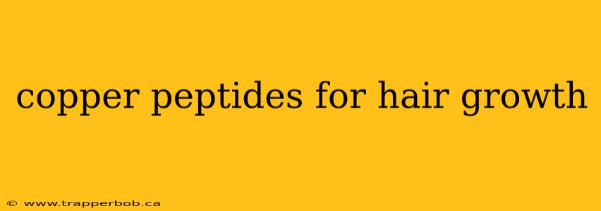 copper peptides for hair growth