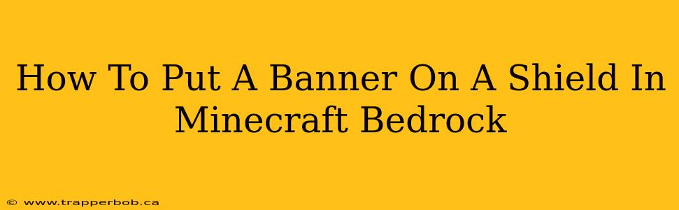 How To Put A Banner On A Shield In Minecraft Bedrock