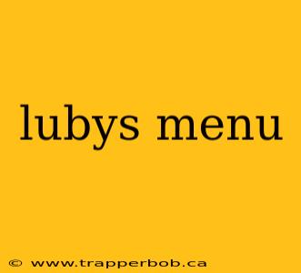 lubys menu
