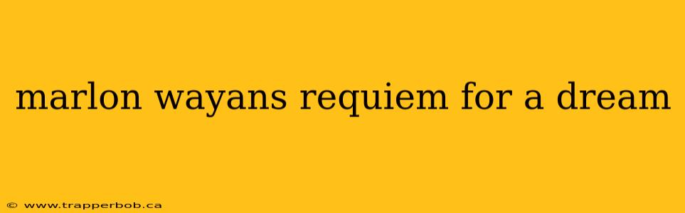 marlon wayans requiem for a dream