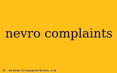 nevro complaints