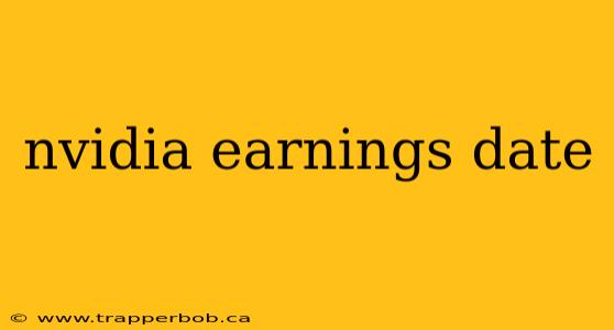 nvidia earnings date