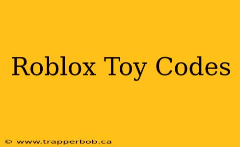 Roblox Toy Codes