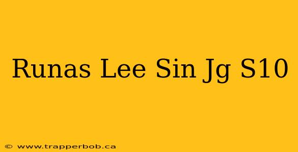 Runas Lee Sin Jg S10