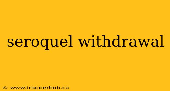 seroquel withdrawal