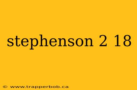 stephenson 2 18