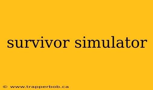 survivor simulator